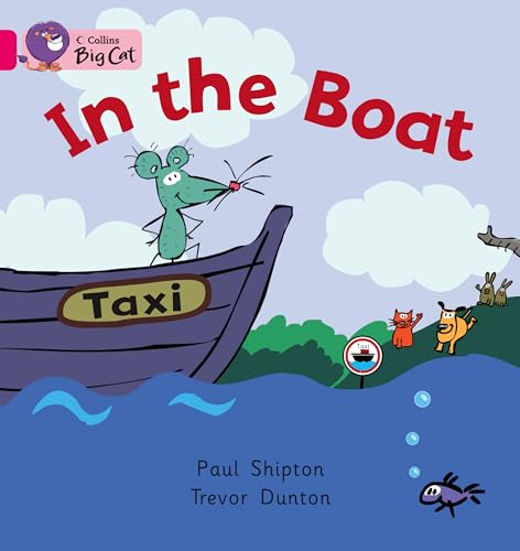 In the Boat (Collins Big Cat) (9780007472642) by Shipton, Paul