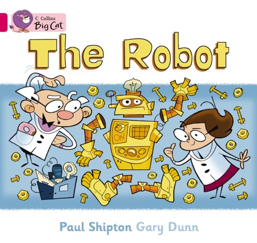 The Robot (Collins Big Cat) (9780007472703) by Shipton, Paul