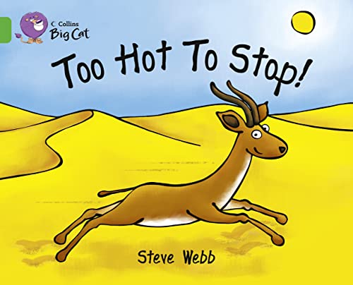 9780007473229: Too Hot to Stop!: Band 5/ Green (Collins Big Cat)