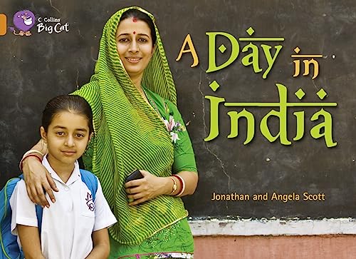 A Day in India (Collins Big Cat) (9780007473403) by Scott, Angela; Scott, Jonathan