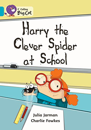 Imagen de archivo de Harry the Clever Spider at School (Collins Big Cat) a la venta por Housing Works Online Bookstore