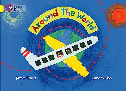 Around the World (Collins Big Cat) (9780007475346) by Carter, James; Wilson, Anne