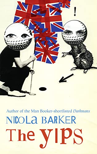 9780007476657: The Yips. by Nicola Barker