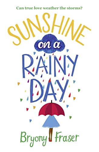Imagen de archivo de Sunshine on a Rainy Day: A Funny, Feel-Good Romantic Comedy a la venta por AwesomeBooks