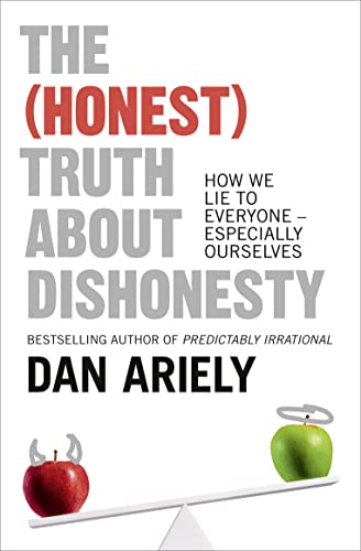 9780007477333: The (Honest) Truth About Dishonesty: How We Lie to Everyone – Especially Ourselves