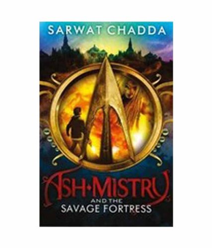 9780007477821: Ash Mistry and the Savage Fortress (The Ash Mistry Chronicles)