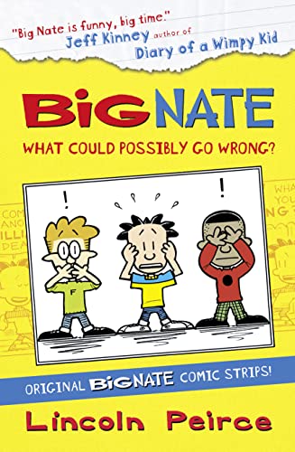 Stock image for Big Nate Compilation 1: What Could Possibly Go Wrong? (Big Nate) for sale by Half Price Books Inc.