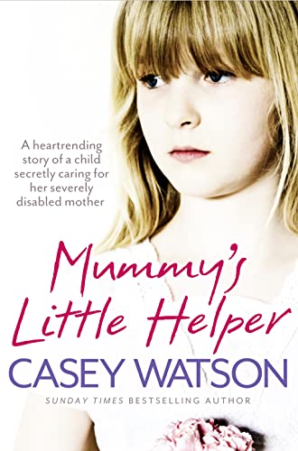 Beispielbild fr MUMMY'S LITTLE HELPER: The heartrending true story of a young girl secretly caring for her severely disabled mother zum Verkauf von WorldofBooks