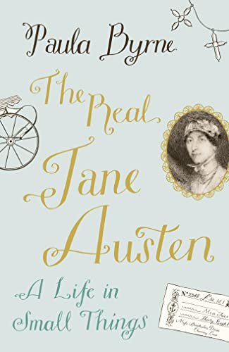 9780007479764: The Real Jane Austen: A Life in Small Things