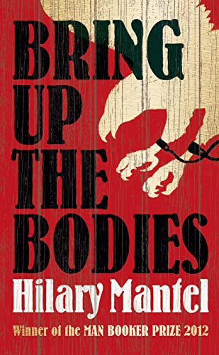 Imagen de archivo de Bring up the Bodies (The Wolf Hall Trilogy): Trade Paperback (Thomas Cromwell, 2) a la venta por WorldofBooks