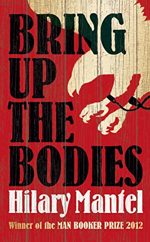 Stock image for Bring up the Bodies (The Wolf Hall Trilogy) (The Wolf Hall Trilogy) for sale by OwlsBooks