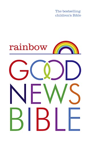 9780007480111: Rainbow Good News Bible (GNB): The Bestselling Children's Bible