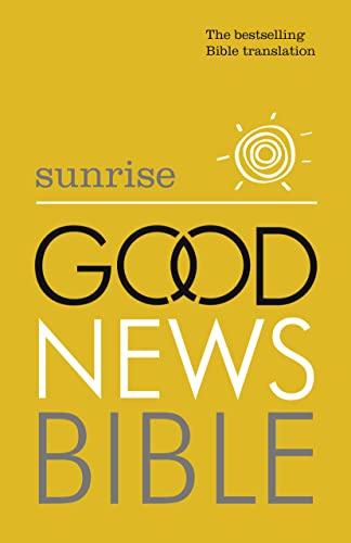 Stock image for Sunrise Good News Bible (GNB): The Bestselling Bible Translation for sale by WorldofBooks