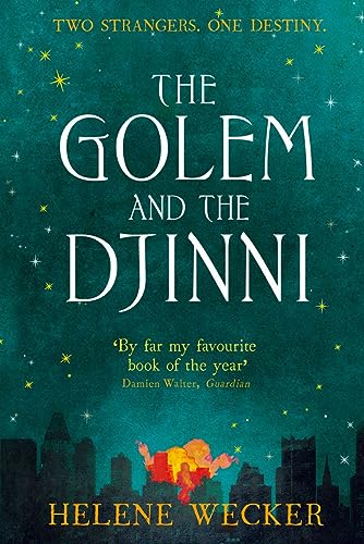 Imagen de archivo de The Golem and the Djinni: The spell-binding literary debut for fans of The Essex Serpent (The Golem and the Jinni, 1) a la venta por WorldofBooks