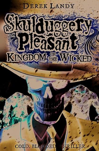 9780007480241: Kingdom of the Wicked (Skulduggery Pleasant, Book 7)
