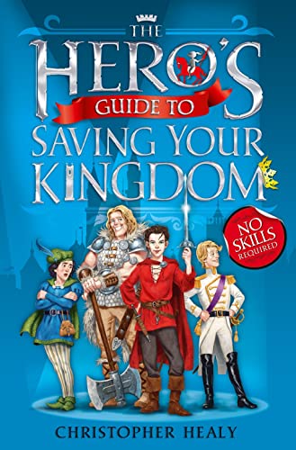 9780007481552: The Hero’s Guide to Saving Your Kingdom