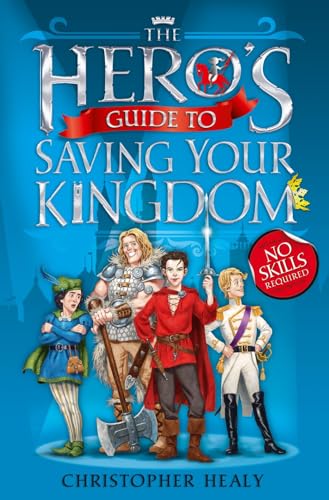 Stock image for The Hero  s Guide to Saving Your Kingdom for sale by WorldofBooks