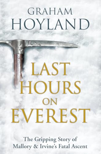 9780007481866: Last Hours on Everest: The gripping story of Mallory and Irvine’s fatal ascent