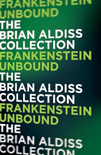 9780007482184: FRANKENSTEIN UNBOUND (The Monster Trilogy)