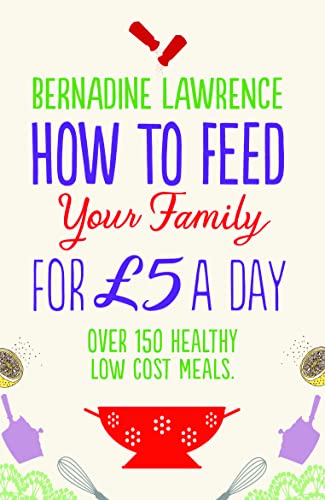 Beispielbild fr How to Feed Your Family for 5 a Day zum Verkauf von AwesomeBooks
