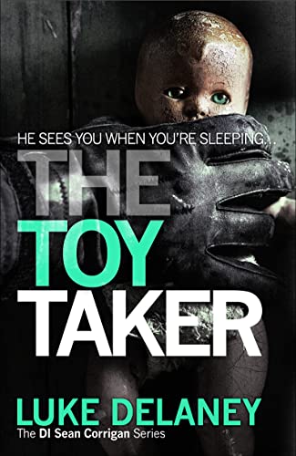 Imagen de archivo de The Toy Taker: Book 3 (DI Sean Corrigan) a la venta por WorldofBooks
