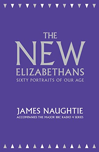 Beispielbild fr The New Elizabethans: Sixty Portraits of our Age zum Verkauf von WorldofBooks