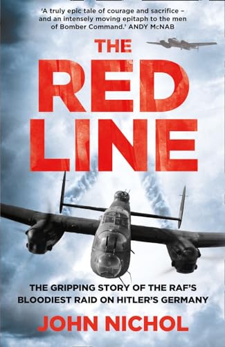 9780007486847: The Red Line: The Gripping Story of the RAF’s Bloodiest Raid on Hitler’s Germany