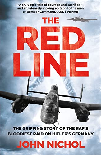 9780007486847: The Red Line: The Gripping Story of the RAF’s Bloodiest Raid on Hitler’s Germany