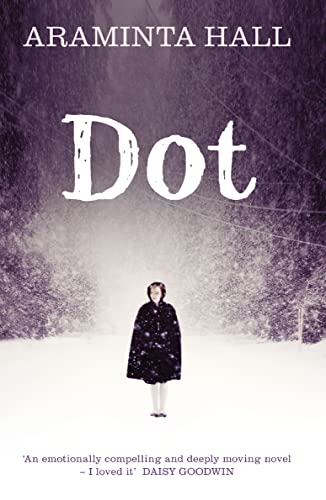 Beispielbild fr Dot: Compelling fiction from the author of the bestselling Richard and Judy Book Club pick Everything and Nothing zum Verkauf von WorldofBooks