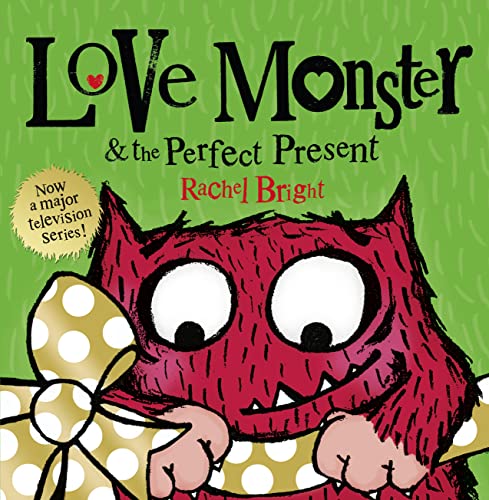 Beispielbild fr Love Monster and the Perfect Present: A delightfully illustrated childrenâ   s book about love, kindness and friendship â     now a major TV series! zum Verkauf von WorldofBooks