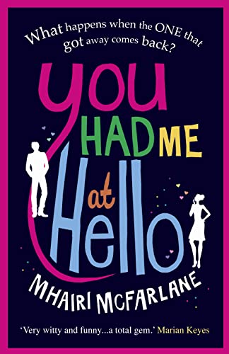 9780007488056: You Had Me At Hello: The laugh-out-loud rom com from the Sunday Times bestseller