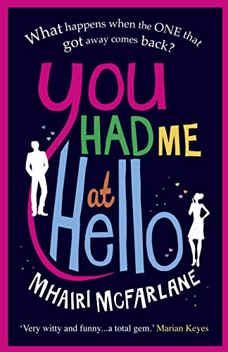 Stock image for You Had Me At Hello: The laugh-out-loud rom com from the Sunday Times bestseller for sale by WorldofBooks