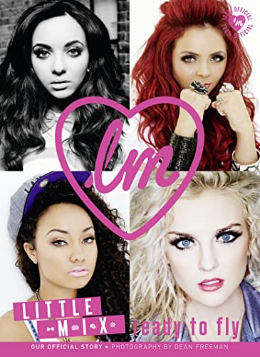 Stock image for Little Mix: Ready to Fly (100% OFFICIAL) for sale by SecondSale