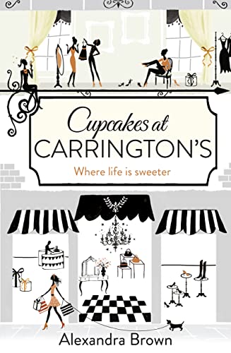 Cupcakes at Carringtonâ€™s: The most escapist and uplifting read from the Queen of Feel Good Fiction & No.1 best seller (9780007488230) by Brown, Alexandra