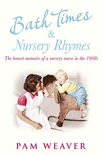 Beispielbild fr BATH TIMES AND NURSERY RHYMES: The memoirs of a nursery nurse in the 1960s zum Verkauf von WorldofBooks