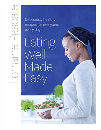 Beispielbild fr Eating Well Made Easy: Deliciously healthy recipes for everyone, every day zum Verkauf von Powell's Bookstores Chicago, ABAA