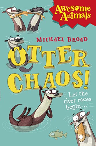 9780007489732: Otter Chaos! (Awesome Animals)