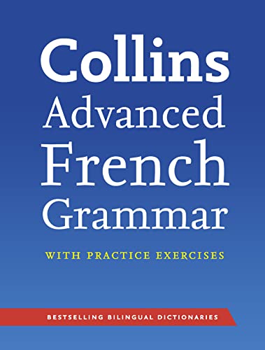 9780007490332: Collins Advanced French Grammar with Practice Exercises