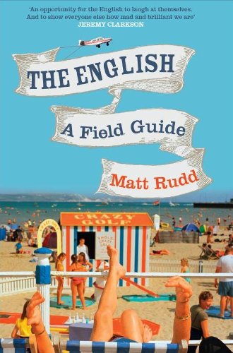 Beispielbild fr The English: A Field Guide zum Verkauf von WorldofBooks
