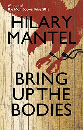 9780007490783: Bring up the Bodies: The Booker Prize Winning Sequel to Wolf Hall (The Wolf Hall Trilogy)