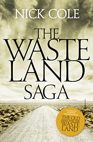 Stock image for The Wasteland Saga: The Old Man and the Wasteland, Savage Boy and the Road is a River for sale by WorldofBooks