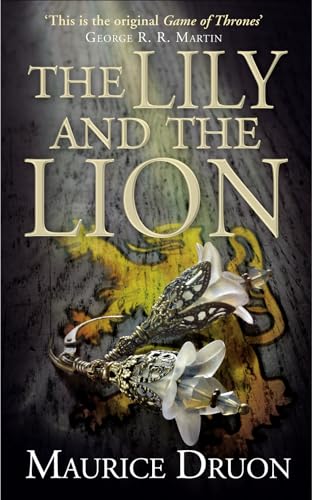 Stock image for The Lily and the Lion (the Accursed Kings, Book 6) for sale by Better World Books Ltd