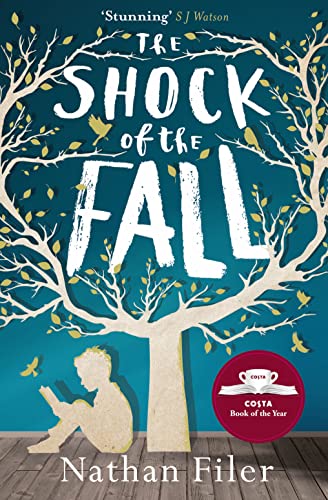 9780007491452: The Shock of the Fall: WINNER OF THE COSTA BOOK OF THE YEAR 2013