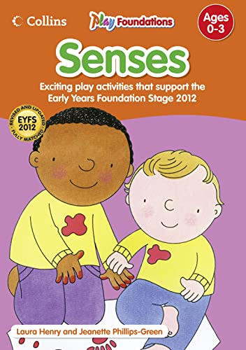 Senses (Play Foundations) (9780007492756) by Henry, Laura; Phillips-Green, Jeanette