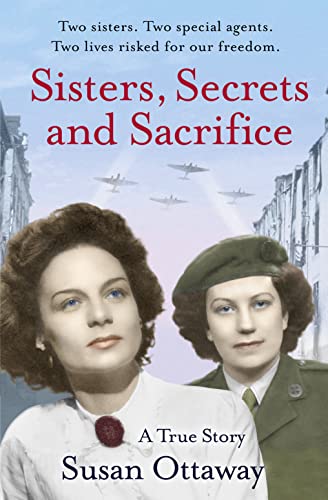 Beispielbild fr A True Story: The True Story of WWII Special Agents Eileen and Jacqueline Nearne zum Verkauf von WorldofBooks