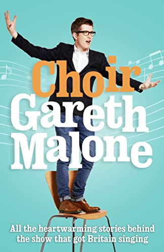 9780007493142: GARETH MALONES CHOIR PB