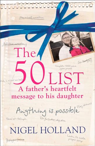 9780007493241: The 50 List: – A Father’s Heartfelt Message to his Daughter: Anything Is Possible