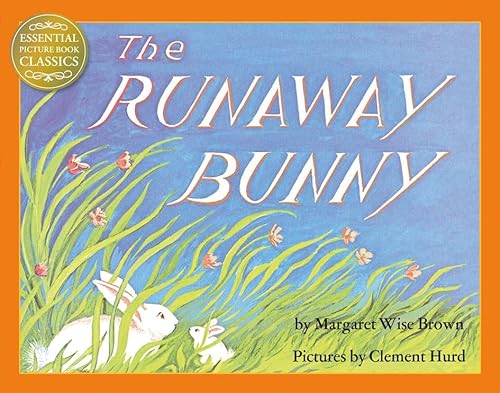 Stock image for The Runaway Bunny: A gorgeous illustrated children  s book classic from the author of Goodnight Moon (Essential Picture Book Classics) for sale by WorldofBooks