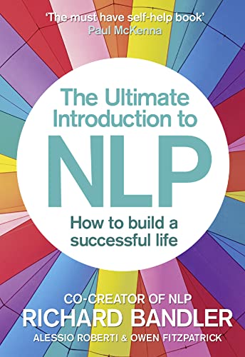 Beispielbild fr The Ultimate Introduction to NLP: How to build a successful life zum Verkauf von BooksRun