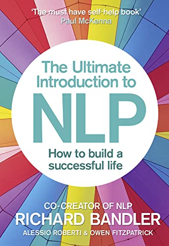 Imagen de archivo de The Ultimate Introduction to NLP: How to build a successful life a la venta por BooksRun